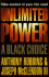 Unlimited Power: a Black Choice