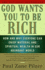 God Wants You to Be Rich