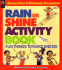 The Rain Or Shine Activity Book Fun Things to Make and Do