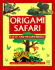 Origami Safari/Includes 2 Dozen Sheets of Origami Paper