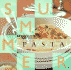 Summer, Winter Pasta