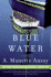 Blue Water: a Novel