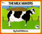 The Milk Makers (Reading Rainbow Book)