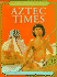 Aztec Times (If You Were There)