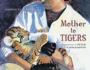 Mother to Tigers (a Junior Library Guild Selection)