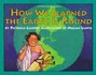 How We Learned the Earth is Round (Let's Read and Find Out Science Book)