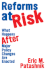 Reforms at Risk: What Happens After Major Policy Changes Are Enacted (Princeton Studies in American Politics: Historical, International, and Comparative Perspectives)
