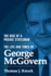 The Rise of a Prairie Statesman-the Life and Times of George McGovern