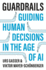 Guardrails: Guiding Human Decisions in the Age of AI