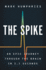 The Spike: an Epic Journey Through the Brain in 2.1 Seconds (Hc)