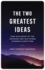 The Two Greatest Ideas