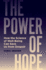 The Power of Hope: How the Science of Well-Being Can Save Us From Despair