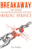 Breakaway-the Secret of Limitless Selling Success: Heroic Service