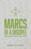 Marcs of a Disciple: a Biblical Guide for Gauging Spiritual Growth