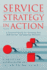 Service Strategy in Action: a Practical Guide for Growing Your B2b Service and Solution Business