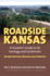 Roadside Kansas: a Traveler's Guide to Its Geology and Landmarks? Second Edition, Revised and Updated