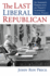 The Last Liberal Republican: an Insider's Perspective on Nixon's Surprising Social Policy