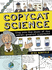 Copycat Science: Step Into the Shoes of the World's Greatest Scientists