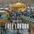 Free London: Explore the Capital Without Breaking the Bank (London Guides)