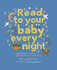 Read to Your Baby Every Night: 30 Classic Lullabies and Rhymes to Read Aloud (3) (Stitched Storytime)