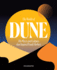 The Worlds of Dune: the Places and Cultures That Inspired Frank Herbert