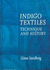 Indigo Textiles: Technique and History (Hobby Craft)