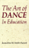 The Art of Dance in Education (Teacher's Books)
