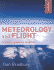 Meteorololgy and Flight: a Pilot's Guide to Weather