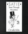 Satie: Seen Through His Letters