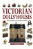 Victorian Doll's Houses: Enjoy the Splendour of the Victorian Era in Miniature