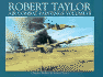 Robert Taylor Air Combat Paintings (Volume III)