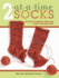 2 at-a-Time Socks: the Secret of Knitting Any Two Socks at Once, on Just One Circular Needle! : the Secret of Knitting a Perfect Pair of Socks at the Same Time!