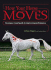 How Your Horse Moves: a Unique Visual Guide to Improving Performance