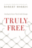 Truly Free (International Edition): Breaking the Snares That So Easily Entangle