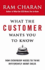 What the Customer Wants You to Know: How Everybody Needs to Think Differently about Sales