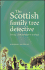 The Scottish Family Tree Detective: Tracing Your Ancestors in Scotland (the Family Tree Detective Series)