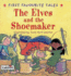The Elves and the Shoemaker (First Favourite Tales)