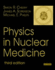 Physics in Nuclear Medicine: 3rd Edition