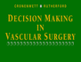 Decision Making in Vascular Surgery