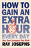 How to Gain an Extra Hour Every Day: New Time Strategies That Work