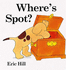 Where's Spot? (Lift-the-Flap Book)