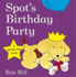 Spots Birthday Party (Spot-Original Lift the Flap)