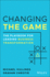 Changing the Game - The Playbook for Leading Business Transformation