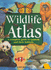 Wildlife Atlas, a Complete Guide to Animals and Their Habitats