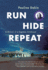 Run, Hide, Repeat: a Memoir of a Fugitive Childhood