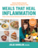 Meals That Heal Inflammation, Completely Revised and Updated Edition