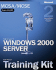 McSa/McSe Self-Paced Training Kit (Exam 70-215): Microsoft Windows 2000 Server: Microsoft Windows 2000 Server Second Edition