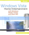 Windows Vista: Home Entertainment With Windows Media Center and Xbox 360