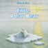 The Little Polar Bear: Lap Edition