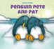 Penguin Pete and Pat